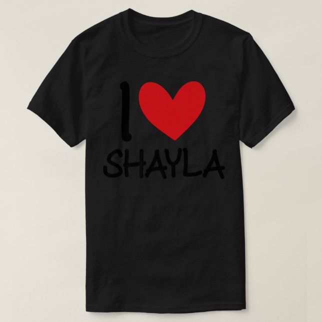 I Love Shayla Name Personalized Girl Woman BFF Fri T-Shirt (Design Front)