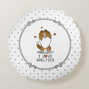 I Love Shelties (sable 2) Shetland Sheepdogs Cute Round Cushion
