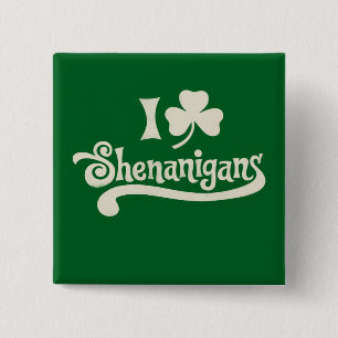 I Love Shenanigans Clover Shamrock St Patrick's 15 Cm Square Badge