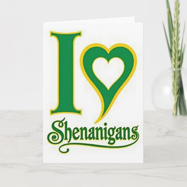I Love Shenanigans Fun Card (Front)