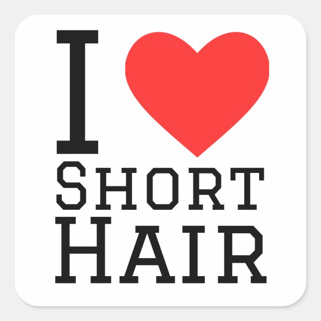 I love short hair square sticker (Front)