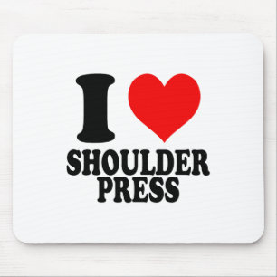 I Love Shoulder Press  Mouse Mat