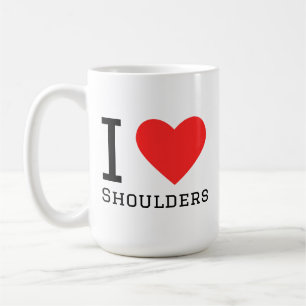 I love Shoulders Coffee Mug