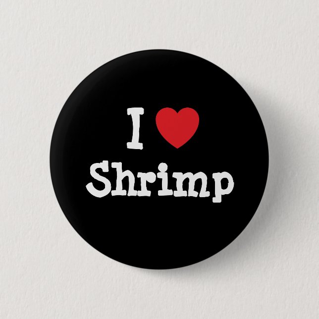 I love Shrimp heart T-Shirt 6 Cm Round Badge (Front)