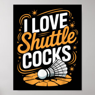 I Love Shuttles Badminton Poster