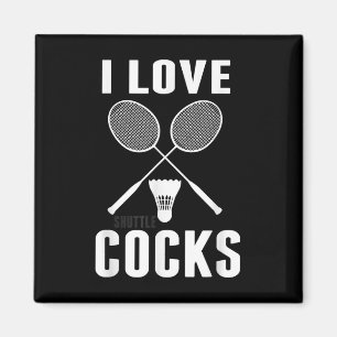 I Love Shuttles Funny Badminton Dad  Magnet