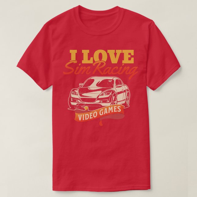 I Love Sim Racing Video Games  Lovers T-Shirt (Design Front)