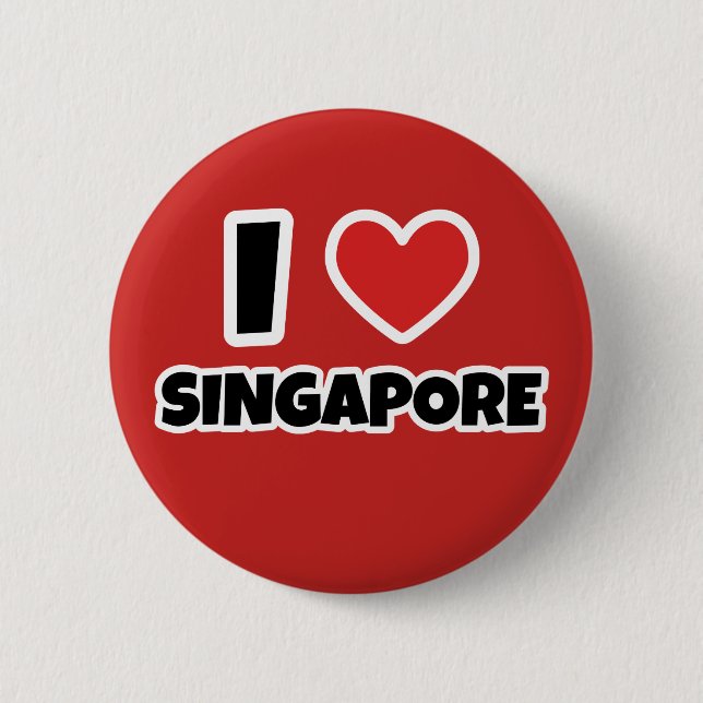 I love Singapore 6 Cm Round Badge (Front)