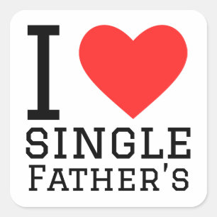 I love single father’s  square sticker