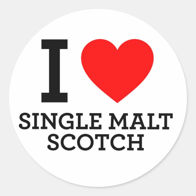 I Love Single Malt Scotch Classic Round Sticker (Front)