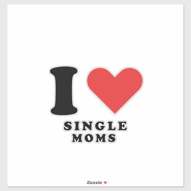 I love single moms (Sheet)