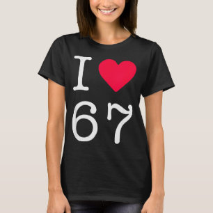 I Love Six Seven 6 7 Meme Gen Alpha Slang T-Shirt