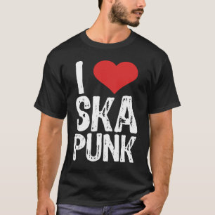 I Love Ska Punk T-Shirt