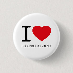 I LOVE SKATEBOARDING 3 CM ROUND BADGE