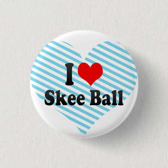 I love Skee Ball 3 Cm Round Badge (Front)