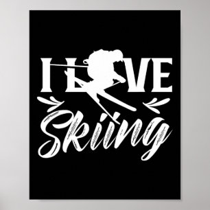 I Love Skiing Ski Skier Winter Sports Skiers  Poster
