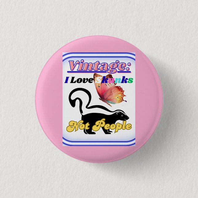 I Love Skunks, Not People 3 Cm Round Badge (Front)