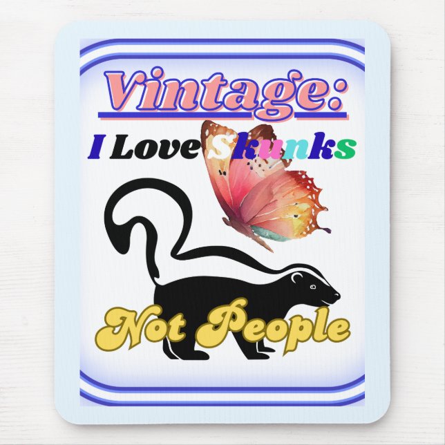 I Love Skunks, Not People Mouse Mat (Front)