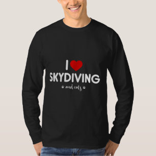 I Love Skydiving And Cats T-Shirt