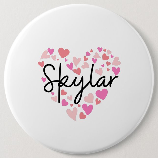 I love Skylar 6 Cm Round Badge (Front)