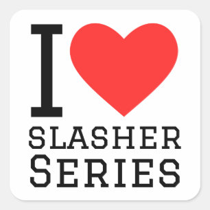 I love slasher series square sticker