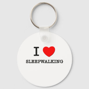 I Love Sleepwalking Key Ring
