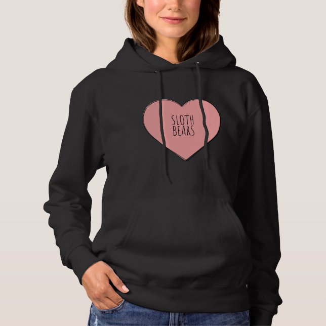 I Love Sloth Bears Hoodie (Front)
