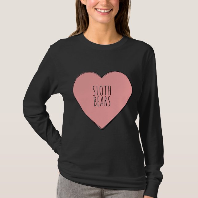 I Love Sloth Bears T-Shirt (Front)