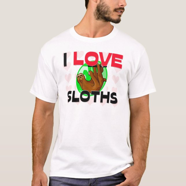 I Love Sloths T-Shirt (Front)