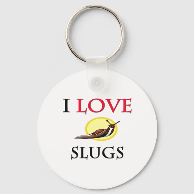 I Love Slugs Key Ring (Front)