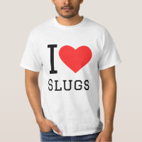 I love slugs