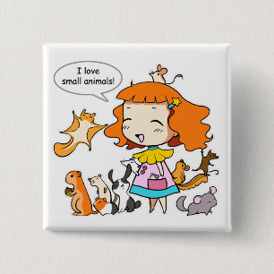 I love small animals 15 cm square badge