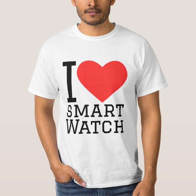 I love smart watch  T-Shirt (Front)