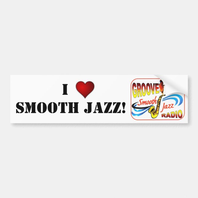 I LOVE SMOOTH JAZZ BUMPER STICKER (Front)
