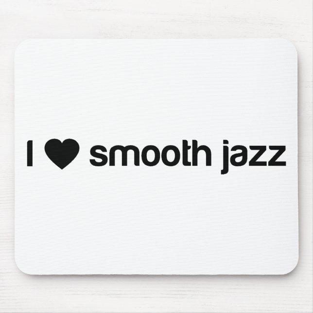 I Love Smooth Jazz Mouse Mat (Front)