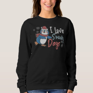 I Love Snow Days Ice Cold Snowy Winter Season Peng Sweatshirt