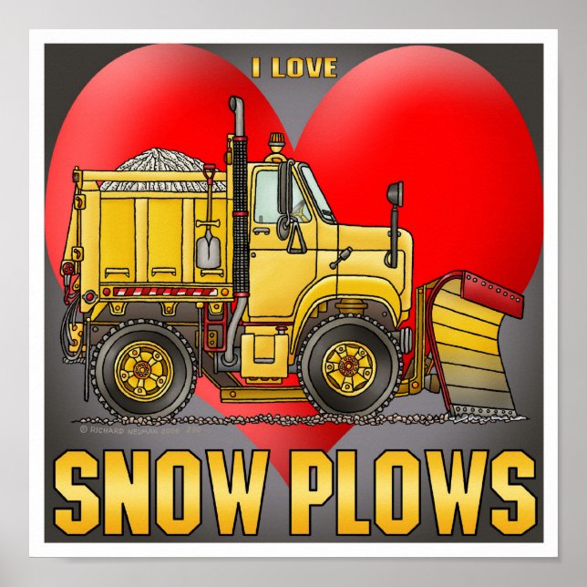 I Love Snow Plow Trucks Poster Print (Front)