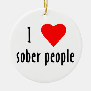 I Love Sober People Ceramic Tree Decoration