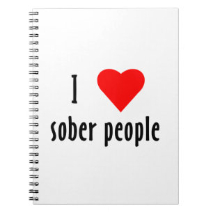 I Love Sober People Saying Quote Notebook