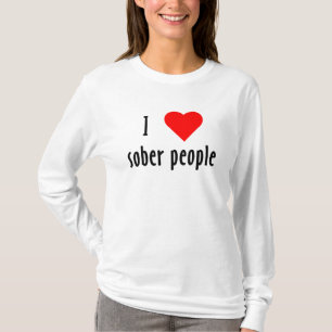 I Love Sober People Saying Quote T-Shirt