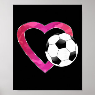 I Love Soccer Heart And Ll For Girls Teens And Wom Poster
