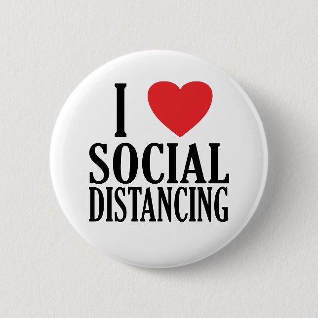 I Love Social Distancing - 6 feet apart Cm Round Badge (Front)