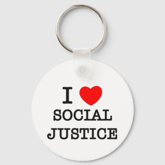 I Love Social Justice Key Ring