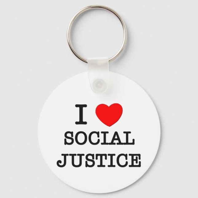 I Love Social Justice Key Ring (Front)