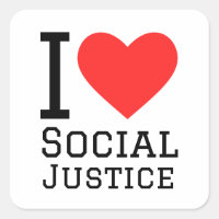 I love social justice
