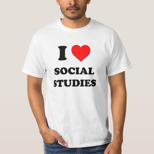 I love Social Studies T-Shirt