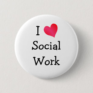 I Love Social Work 6 Cm Round Badge