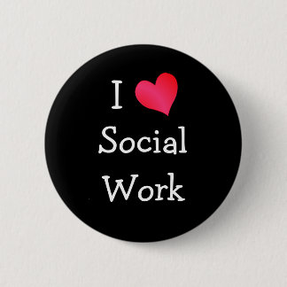 I Love Social Work 6 Cm Round Badge