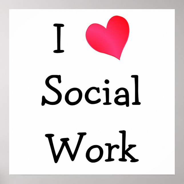 I Love Social Work Poster (Front)