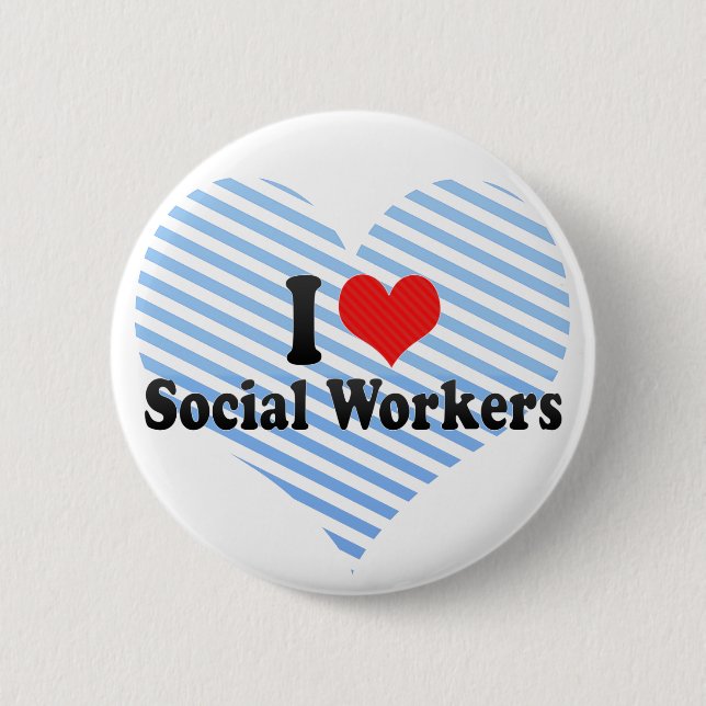 I Love Social Workers 6 Cm Round Badge (Front)